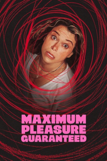Poster za Maximum Pleasure Guaranteed