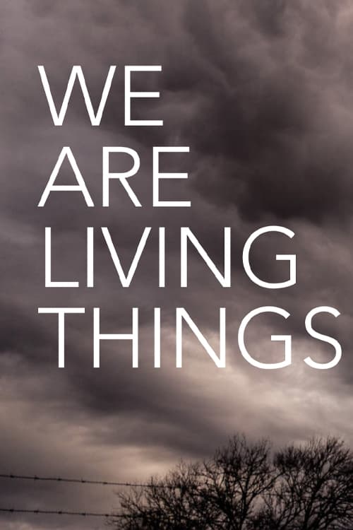 Poster za film We Are Living Things