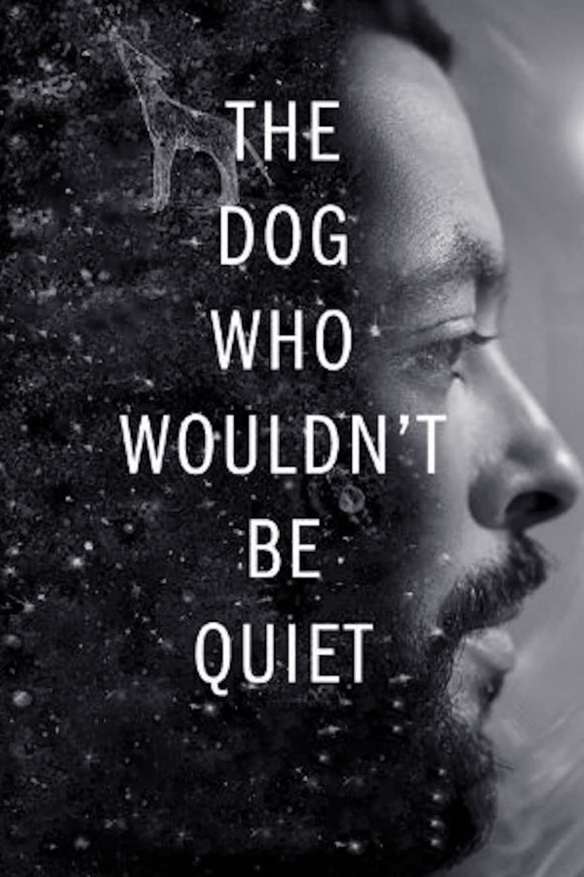 Poster za film The Dog Who Wouldn't Be Quiet