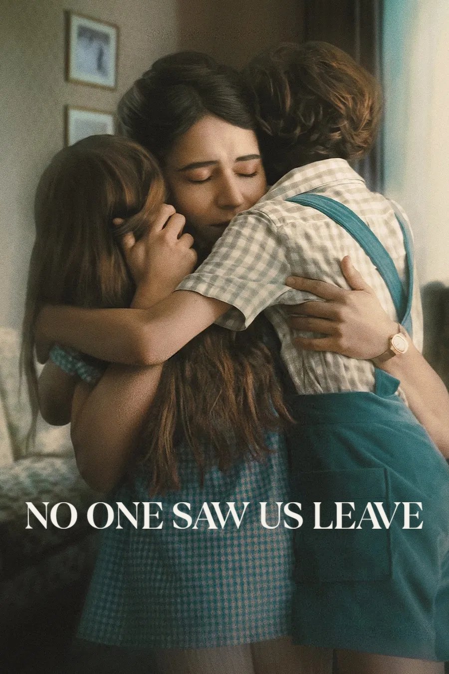 Poster za film No One Saw Us Leave